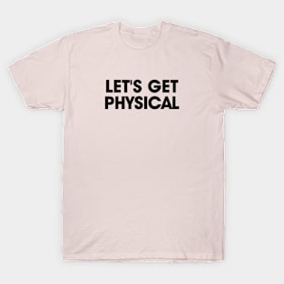 Let's Get Physical | Black Print T-Shirt